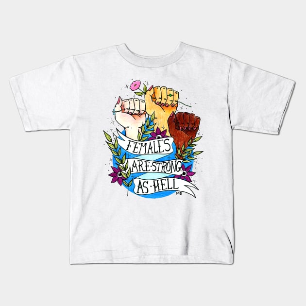 Females Are Strong As Hell Kids T-Shirt by Polkadotdreamer